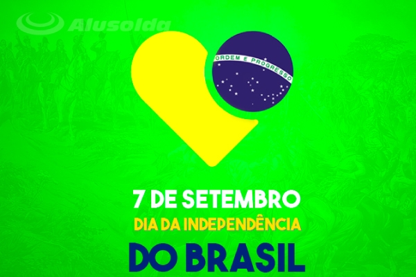 7 de setembro Dia da Independência do Brasil – Alusolda Brasil